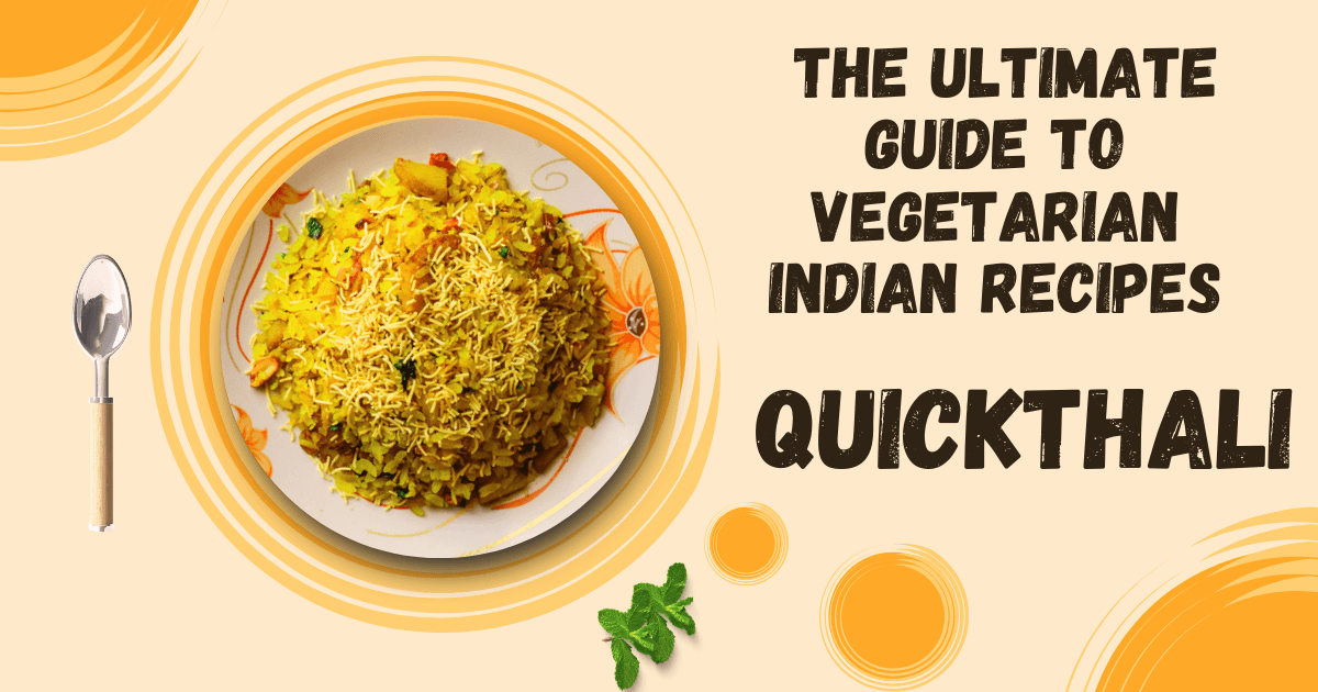 The Ultimate Guide to Vegetarian Indian Recipes